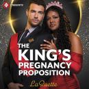 The King's Pregnancy Proposition Audiobook