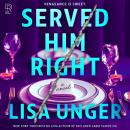 Cover of Served Him Right: A Novel