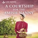 A Courtship for the Amish Nanny Audiobook