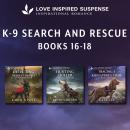 Cover of Love Inspired Suspense K9 Search & Rescue Books 16-18
