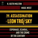 The Assassination of Leon Trotsky: Espionage, Scandal, and the Crime of the Century Audiobook