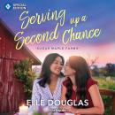 Serving Up a Second Chance Audiobook