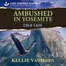 Ambushed in Yosemite Audiobook