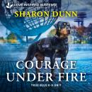 Courage Under Fire Audiobook