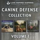 Love Inspired Suspense Canine Defense Collection Vol 1 Audiobook