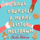 Have Yourself a Merry Little Meltdown Audiobook