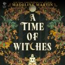 A Time of Witches: A Novel Audiobook