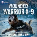 Wounded Warrior K-9 Audiobook
