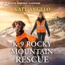 K-9 Rocky Mountain Rescue Audiobook