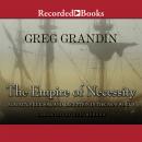 The Empire of Necessity: Slavery, Freedom, and Deception in the New World Audiobook