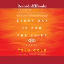 Every Day Is for the Thief Audiobook