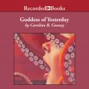 Goddess of Yesterday: A Tale of Troy