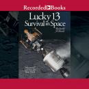 Lucky 13: Survival in Space Audiobook