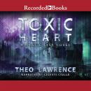 Toxic Heart Audiobook