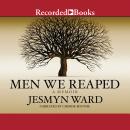 Men We Reaped: A Memoir Audiobook