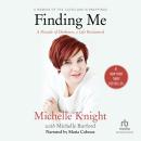 Finding Me: A Decade of Darkness, a Life Reclaimed Audiobook