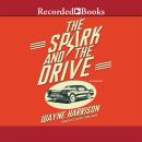 The Spark and the Drive Audiobook