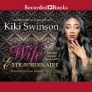 Wife Extraordinaire Audiobook