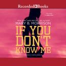 If You Don't Know Me Audiobook