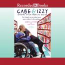 Gabe & Izzy: Standing Up for America's Bullied Audiobook
