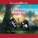 The Spy Catchers of Maple Hill Audiobook