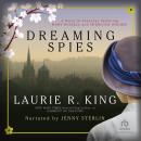 Dreaming Spies: A novel of suspense featuring Mary Russell and Sherlock Holmes Audiobook