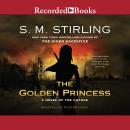 Golden Princess, S.M. Stirling