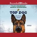 Top Dog: The Story of Marine Hero Lucca Audiobook