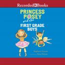 Princess Posey and the First-Grade Boys