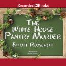 The White House Pantry Murder Audiobook