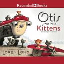 Otis and the Kittens Audiobook