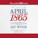 April 1865: The Month That Saved America Audiobook