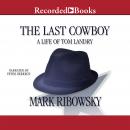 Last Cowboy: A Life of Tom Landry, Mark Ribowsky