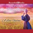 A Love Undone: An Amish Novel of Shattered Dreams and God's Unfailing Grace Audiobook