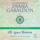 The Space Between: An Outlander Novella Audiobook