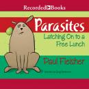 Parasites: Latching on to Free Lunch Audiobook