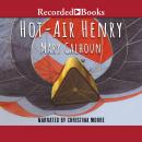 Hot-Air Henry, Mary Calhoun