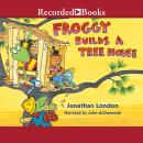 Froggy Builds a Treehouse, Jonathan London