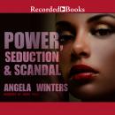 Power, Seduction & Scandal Audiobook