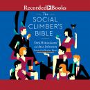 The Social Climber's Bible: A Book of Manner's, Practical Tips, and Spiritual Advice for the Upwardl Audiobook