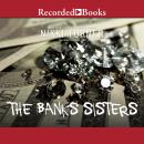 The Banks Sisters Audiobook