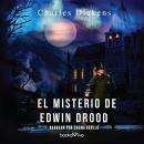 [Spanish] - El misterio de Edwin Drood Audiobook