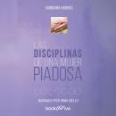 Las Disciplinas de una mujer piadosa (Disciplines of a Godly Woman) Audiobook