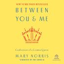 Between You and Me: Confessions of Comma Queen