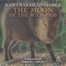 The Moon of the Wild Pigs Audiobook