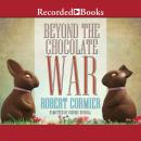Beyond the Chocolate War