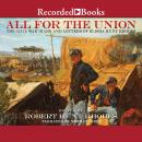 All For the Union: The Civil War Diary and Letters of Elisha Hunt Rhodes Audiobook