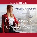 Once Upon a Summertime: A New York City Romance, Melody Carlson