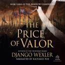 The Price of Valor: Book Three of the Shadow Campaigns Audiobook