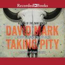 Taking Pity, David Mark